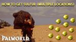 How to Get Sulfur in Palworld, sulfur in palworld, palworld sulfur, How to Get Sulfur Palworld, How to mine Sulfur in Palworld,